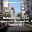 Bebeklerde Gece Geğirmesi Normal Mi, Ne Yapılmalı?