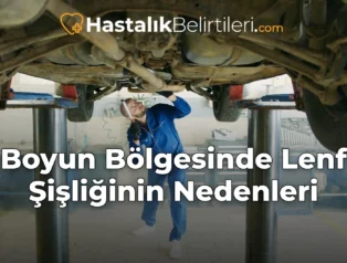 Boyun Bölgesinde Lenf Şişliğinin Nedenleri
