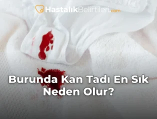 Burunda Kan Tadı En Sık Neden Olur?