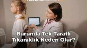 Burunda Tek Taraflı Tıkanıklık Neden Olur?