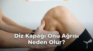 Diz Kapağı Önü Ağrısı Neden Olur?