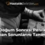 Doğum Sonrası Pelvik Taban Sorunlarını Tanımak