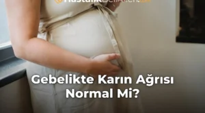 Gebelikte Karın Ağrısı Normal Mi?