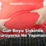 Gün Boyu Şişkinlik Sürüyorsa Ne Yapmalı?