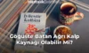 Göğüste Batan Ağrı Kalp Kaynağı Olabilir Mi?