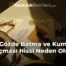 Gözde Batma ve Kum Kaçması Hissi Neden Olur?