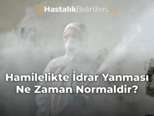 Hamilelikte İdrar Yanması Ne Zaman Normaldir?