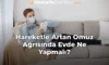 Hareketle Artan Omuz Ağrısında Evde Ne Yapmalı?