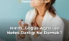 Hırıltı, Göğüs Ağrısı ve Nefes Darlığı Ne Demek?