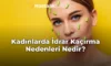 Kadınlarda İdrar Kaçırma Nedenleri Nedir?