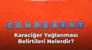 Karaciğer Yağlanması Belirtileri Nelerdir?