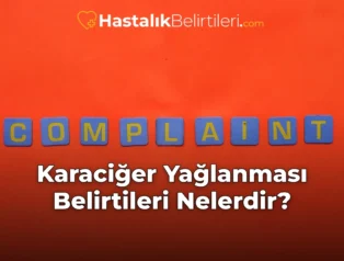 Karaciğer Yağlanması Belirtileri Nelerdir?