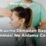 Kusma Olmadan Baş Dönmesi Ne Anlama Gelir?