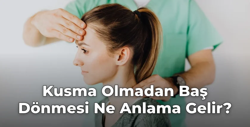 Kusma Olmadan Baş Dönmesi Ne Anlama Gelir?
