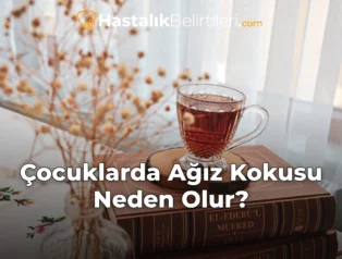 Çocuklarda Ağız Kokusu Neden Olur?