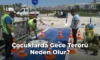 Çocuklarda Gece Terörü Neden Olur?