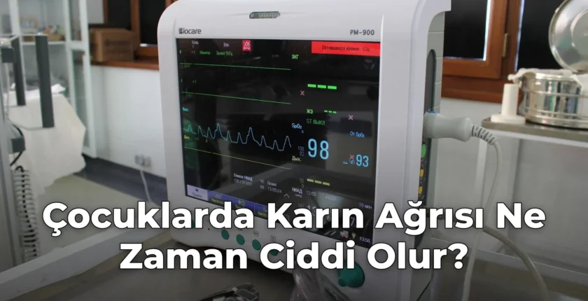 Çocuklarda Karın Ağrısı Ne Zaman Ciddi Olur?