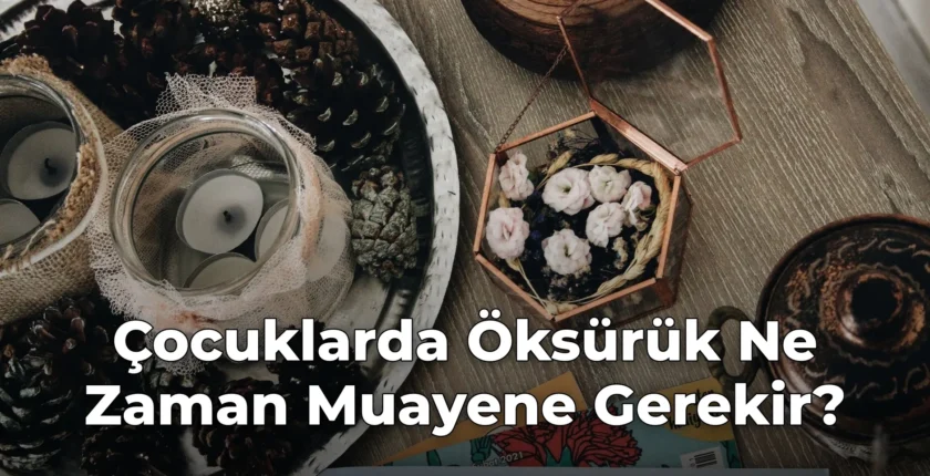 Çocuklarda Öksürük Ne Zaman Muayene Gerekir?
