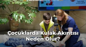 Çocuklarda Kulak Akıntısı Neden Olur?