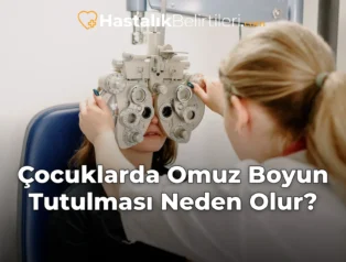 Çocuklarda Omuz Boyun Tutulması Neden Olur?
