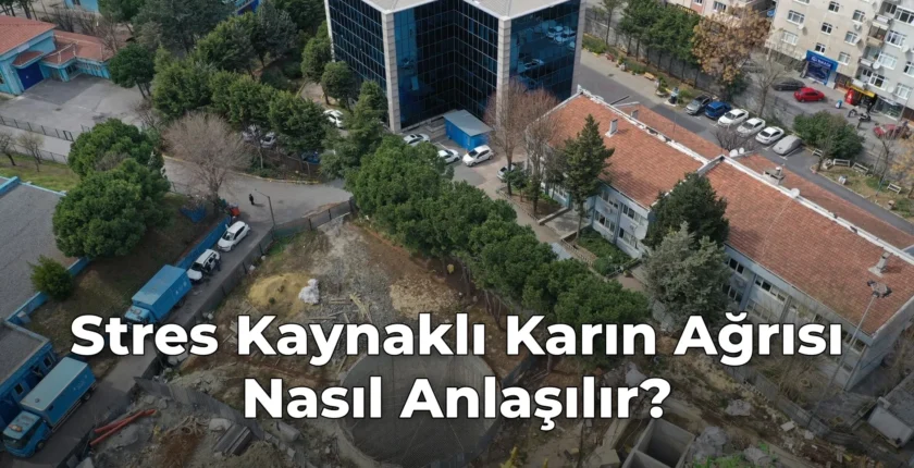 Stres Kaynaklı Karın Ağrısı Nasıl Anlaşılır? Stres Kaynaklı Karın Ağrısı Nasıl Anlaşılır?