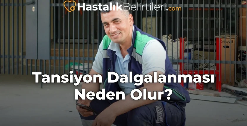 Tansiyon Dalgalanması Neden Olur?