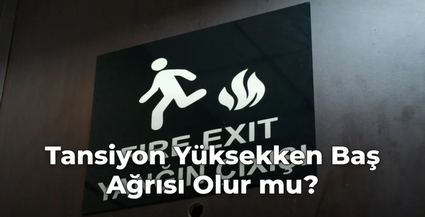 Tansiyon Yüksekken Baş Ağrısı Olur mu?